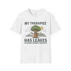 My Therapist Has Leaves T-Shirt