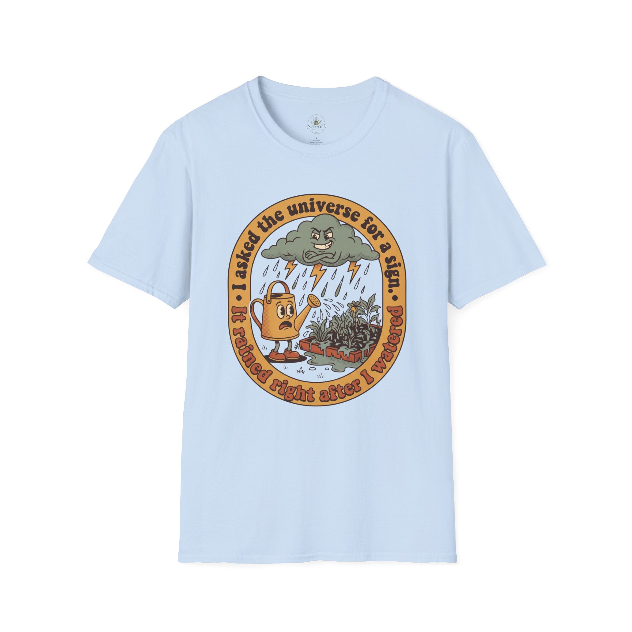I Asked the Universe T-Shirt
