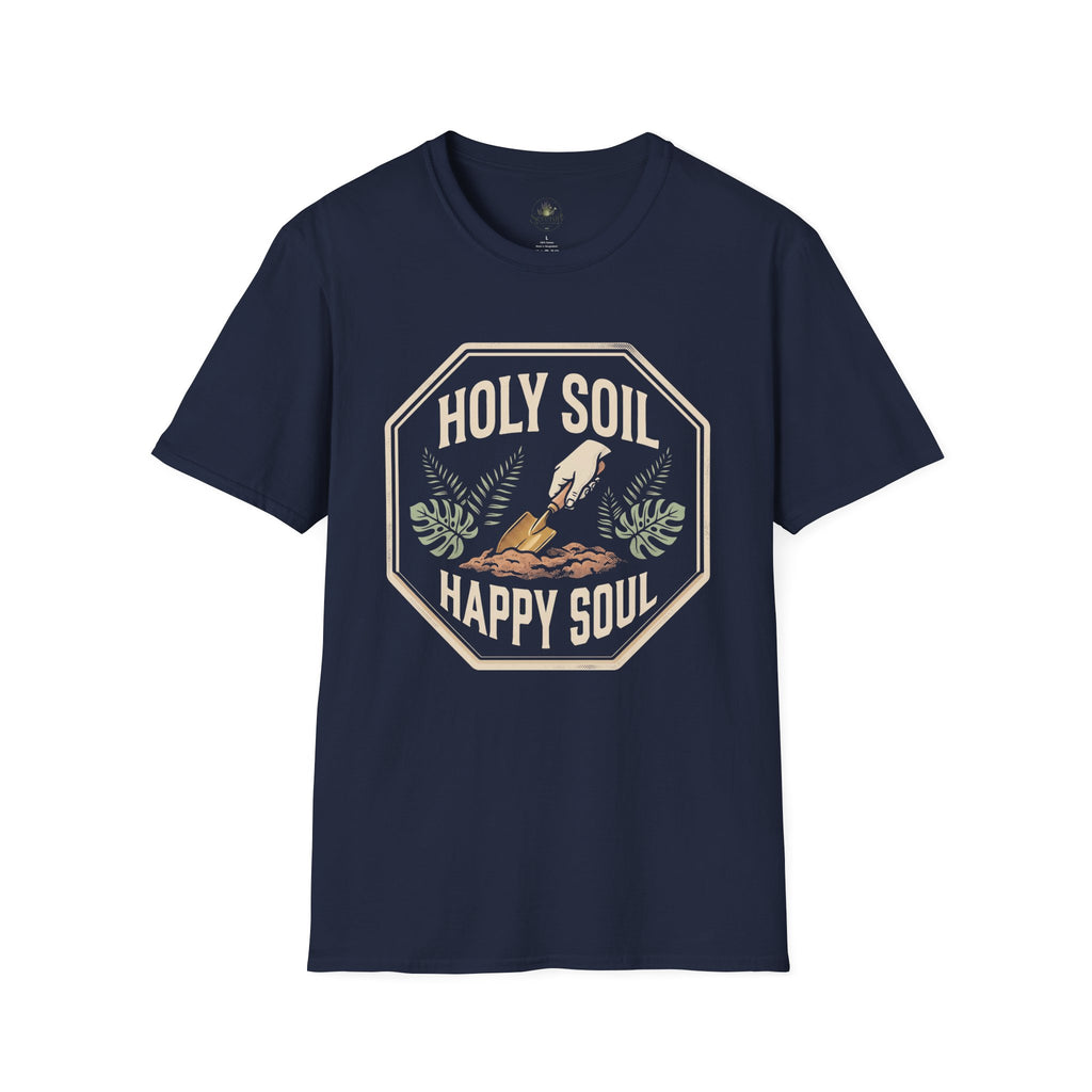Holy Soil, Happy Soul T-Shirt