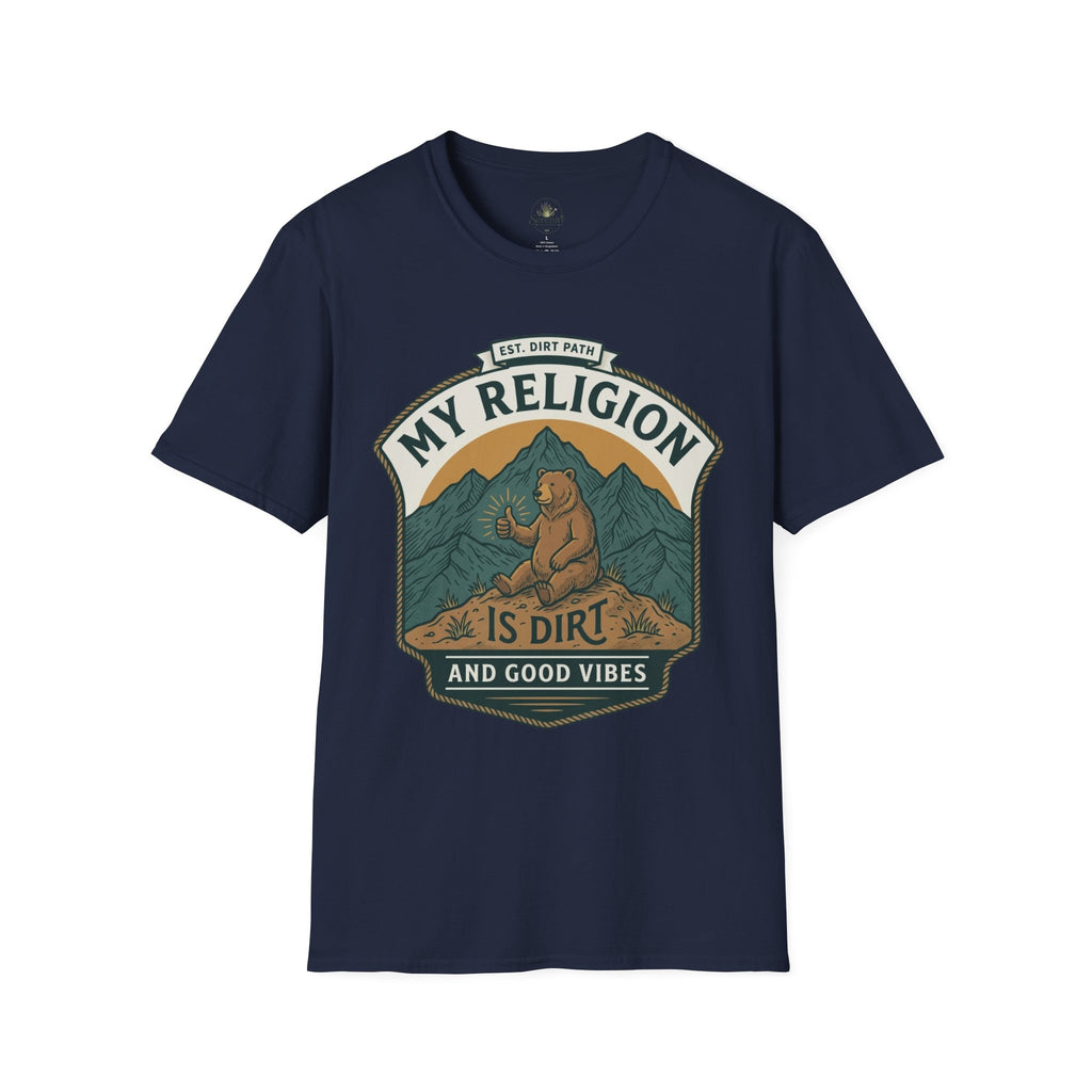 My Religion is Dirt and Good Vibes T-Shirt