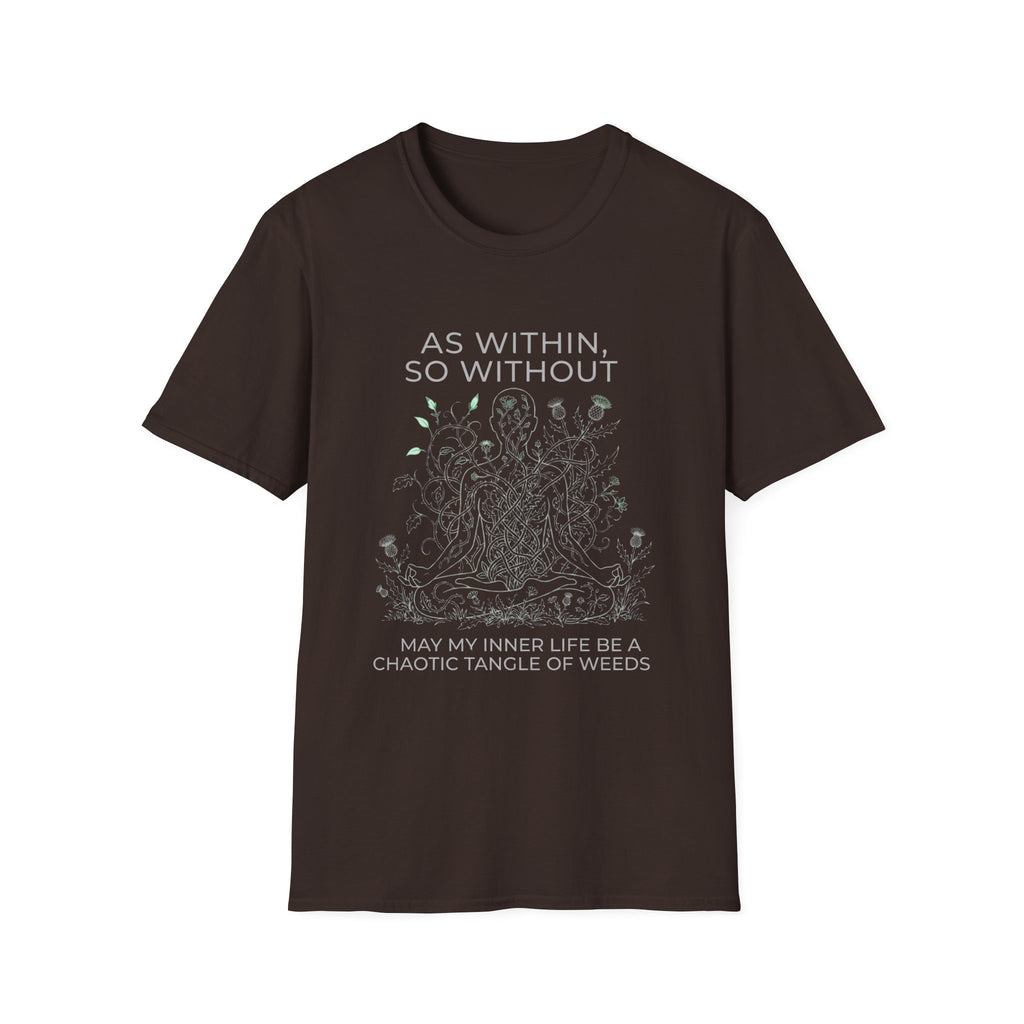 As With, So Without T-Shirt
