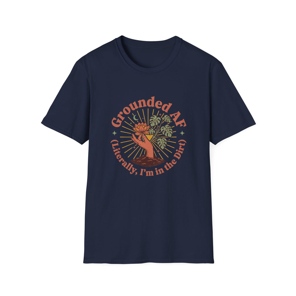 Grounded...I'm in the Dirt T-Shirt