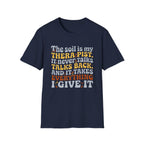 The Soil is My Therapist T-Shirt