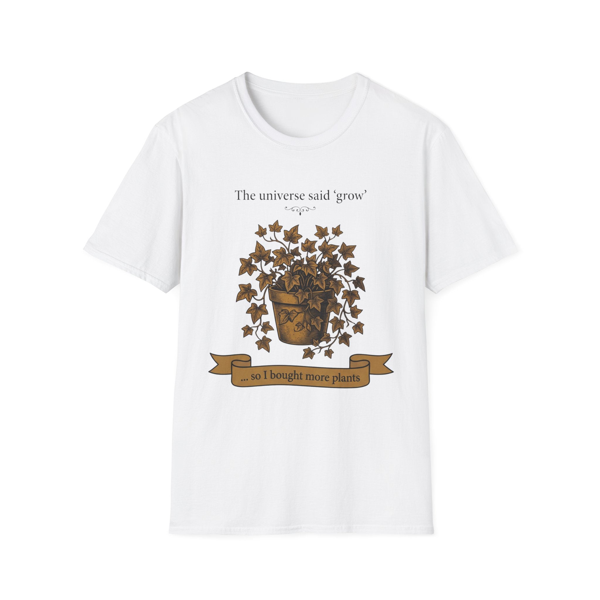 The Universe Said Grow T-Shirt