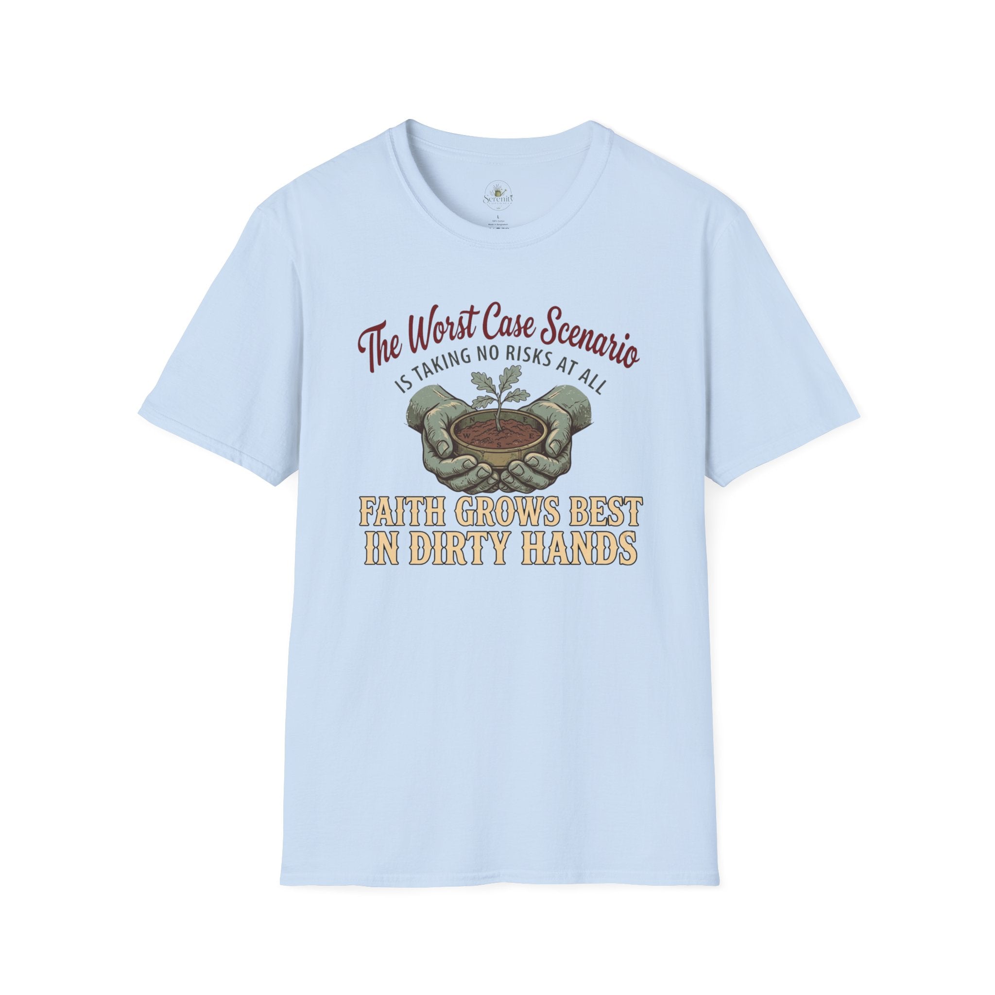 Faith Grows Best in Dirty Hands T-Shirt