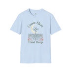 Grow Slow T-Shirt