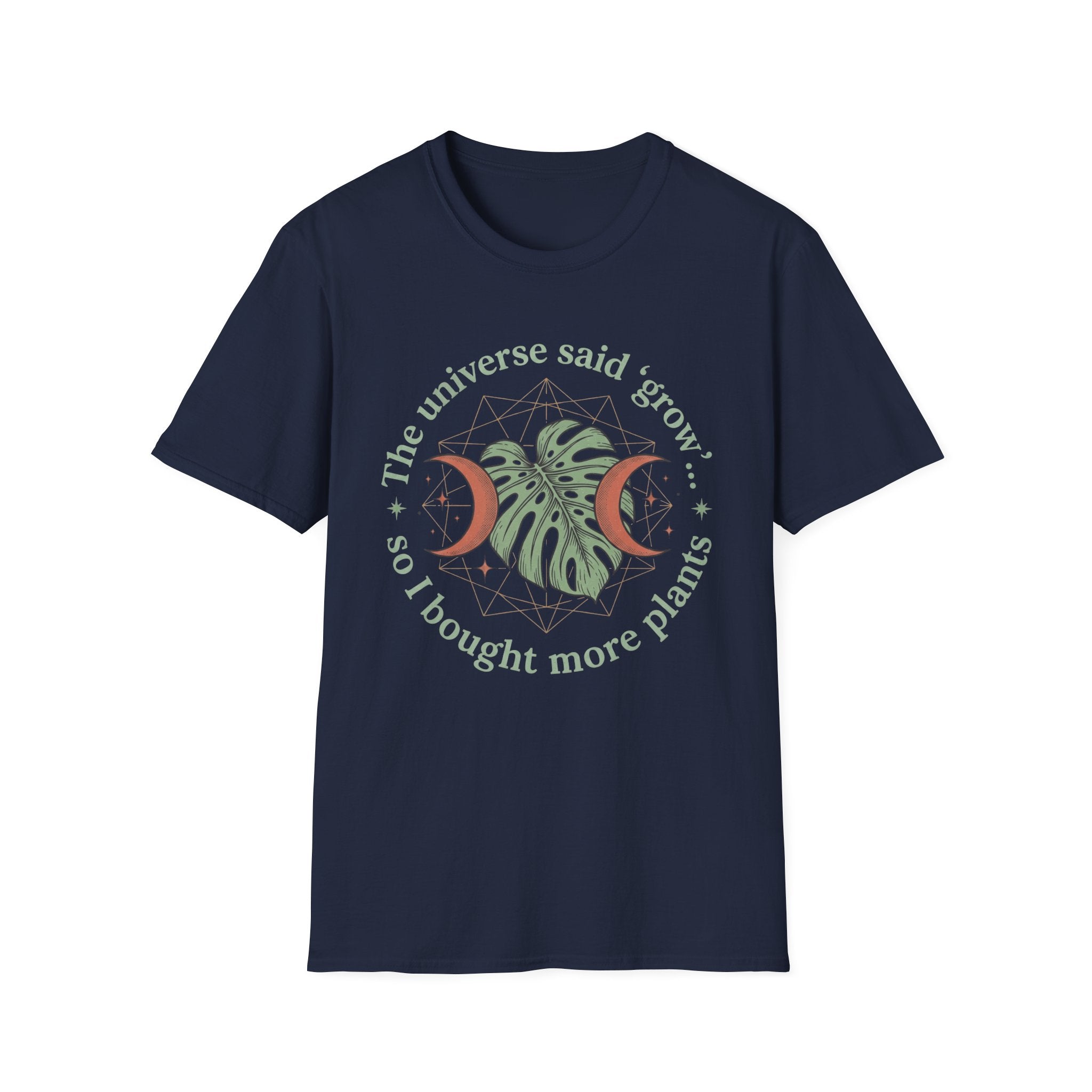 The Universe Said Grow T-Shirt