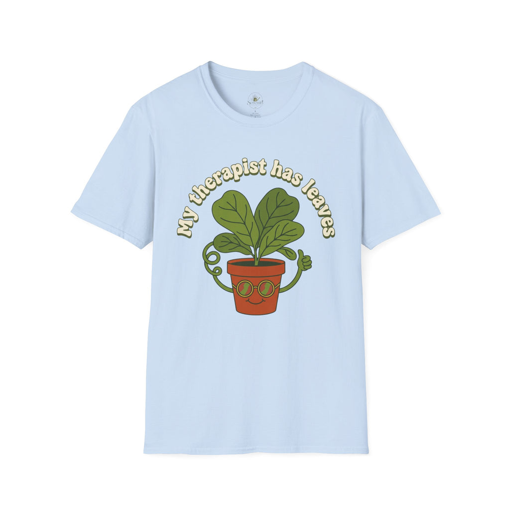 My Therapist Has Leaves T-Shirt
