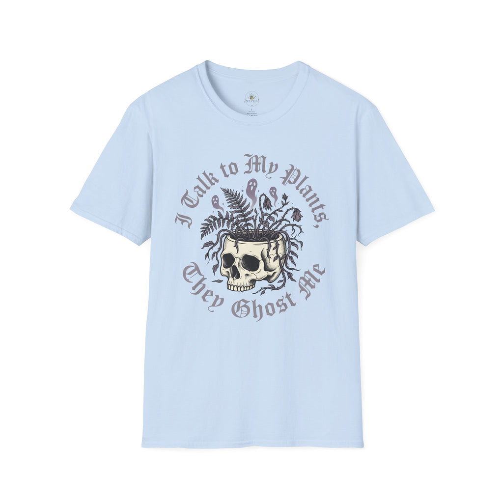 I Talk to My Plants T-Shirt
