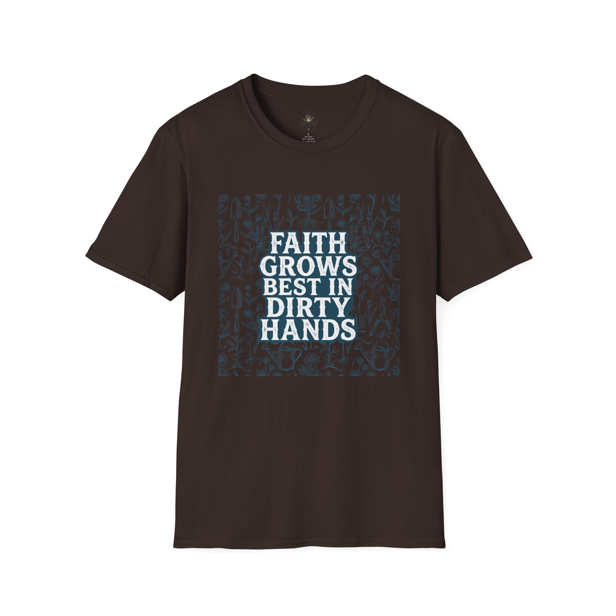 Faith Grows Best in Dirty Hands T-Shirt