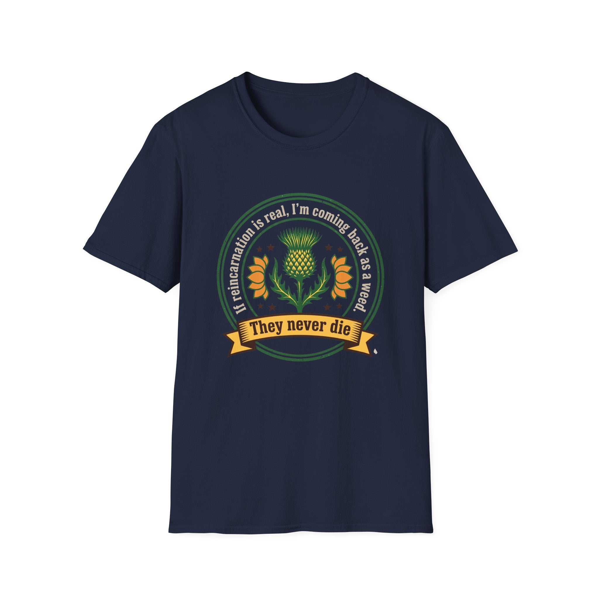 Weeds Never Die T-Shirt