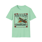 Courage to Change Things...With a Chainsaw T-Shirt
