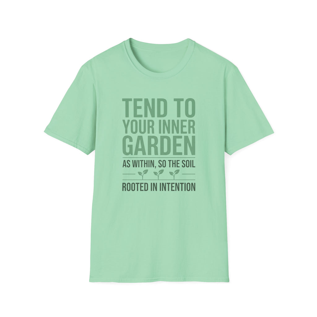 Tend Your Inner Garden T-Shirt