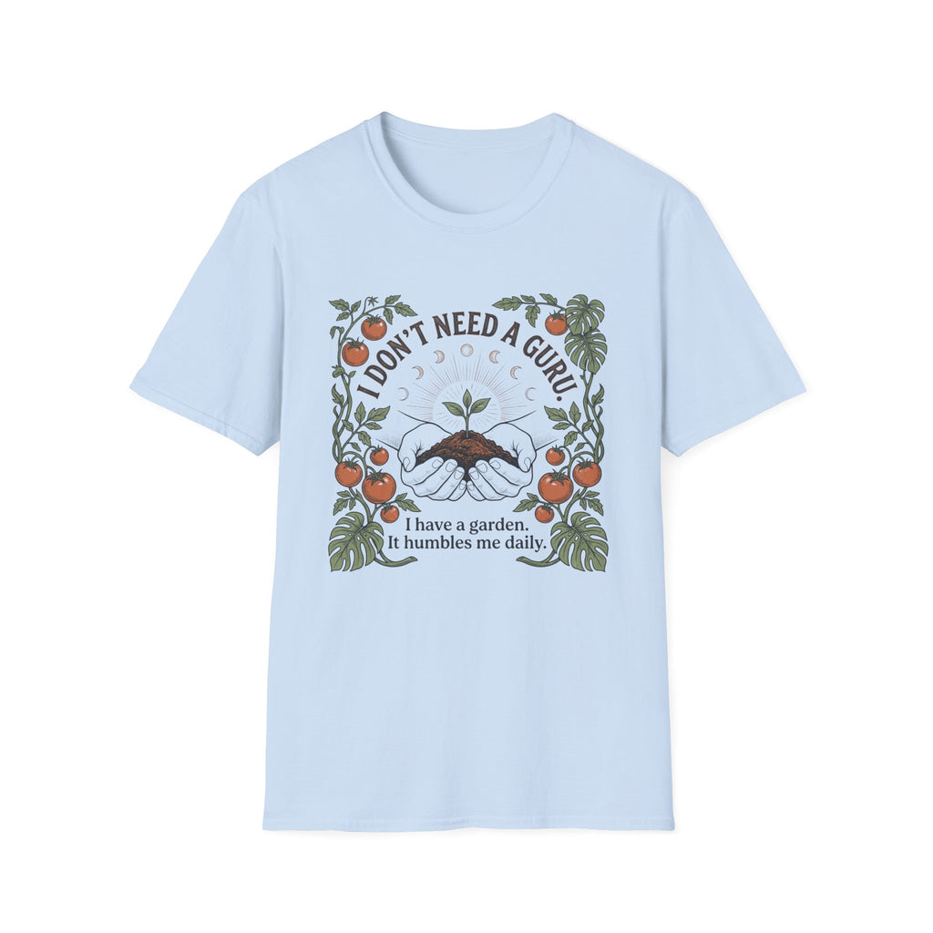 I Don't Need a Guru T-Shirt