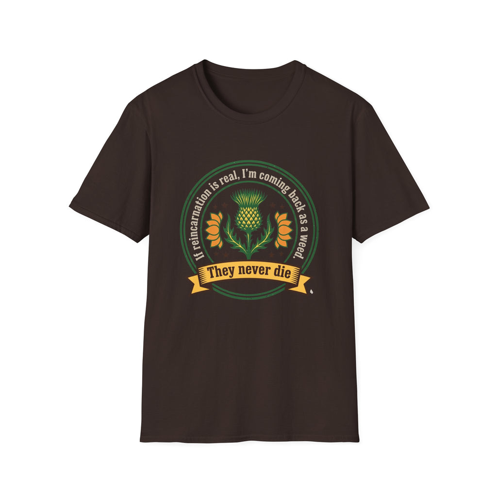 Weeds Never Die T-Shirt