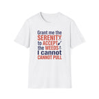 Grant Me the Serenity to Accept the Weeds T-Shirt