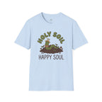 Holy Soil, Happy Soul T-Shirt
