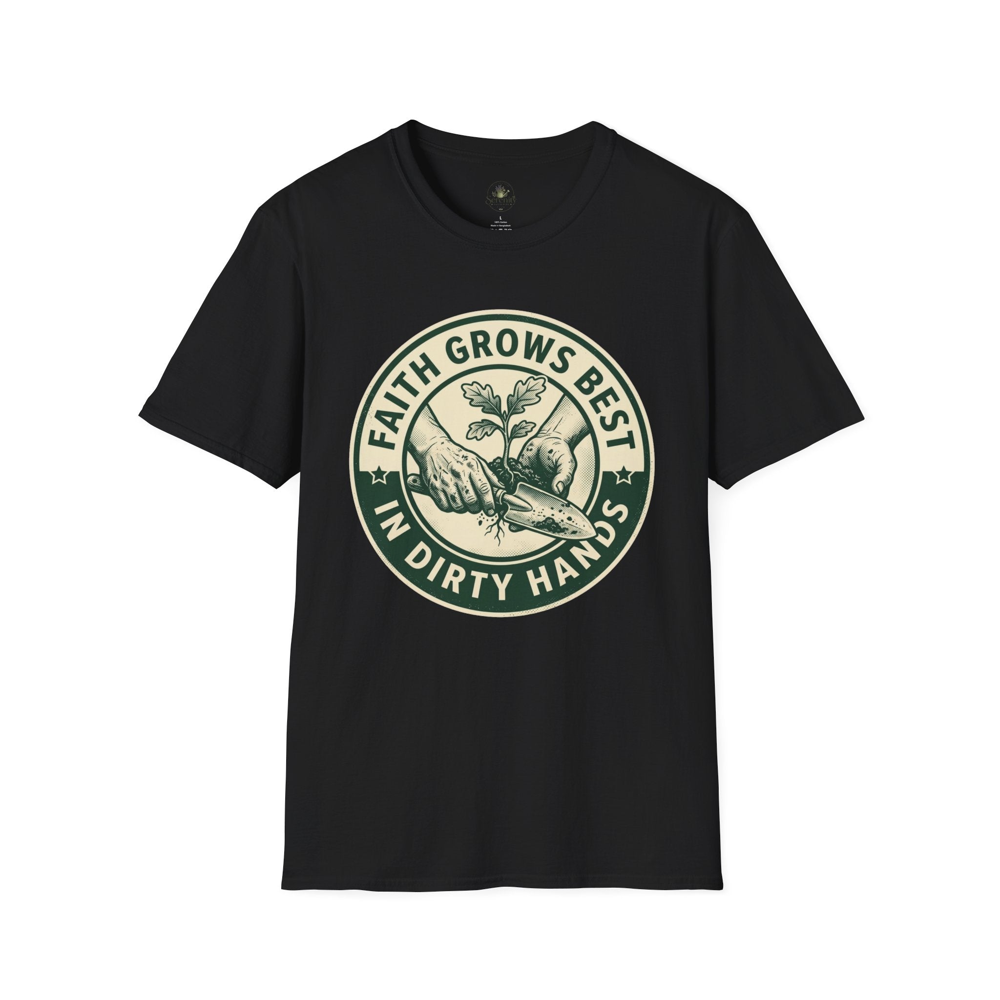 Faith Grows Best in Dirty Hands T-Shirt