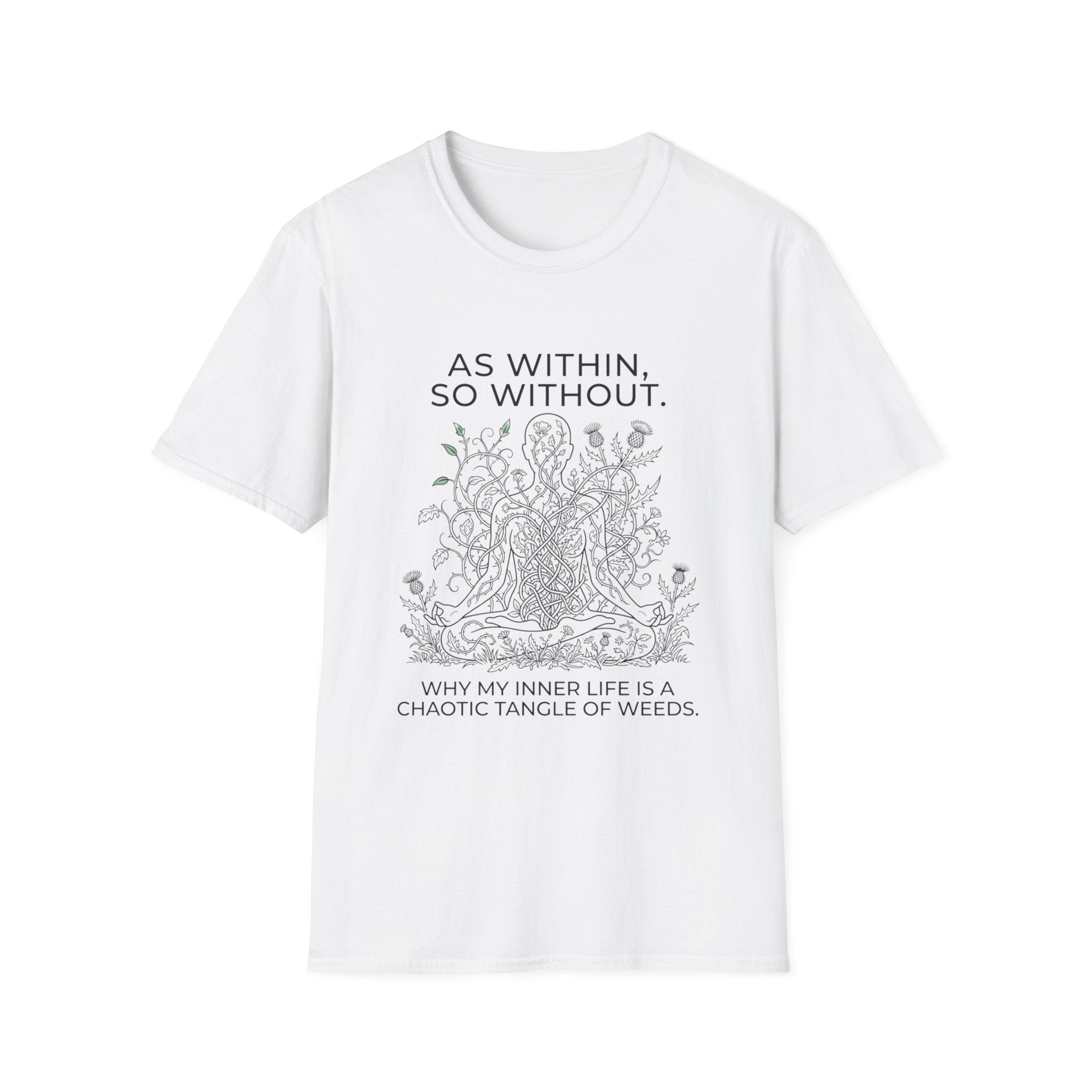 As With, So Without T-Shirt