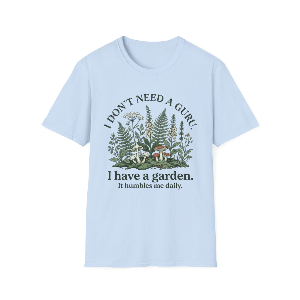 I Don't Need a Guru T-Shirt