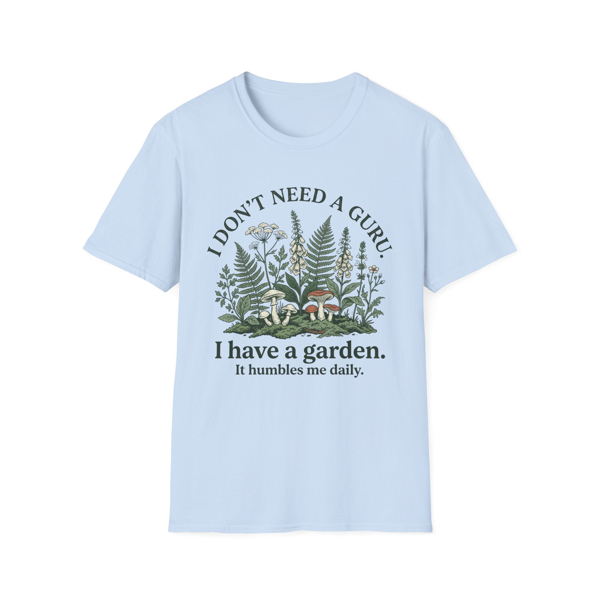 I Don't Need a Guru T-Shirt