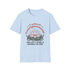 Lost Enlightenment With Hose T-Shirt