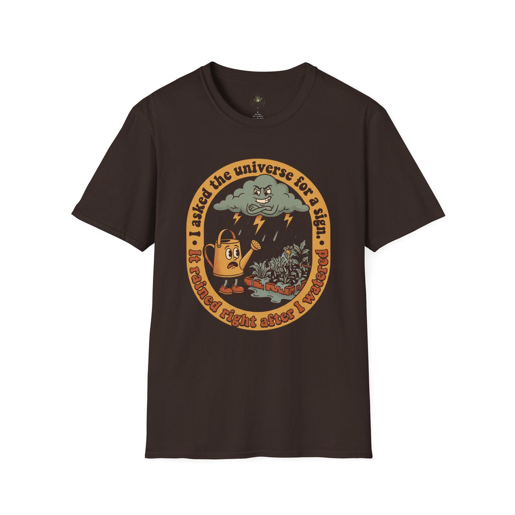 I Asked the Universe T-Shirt