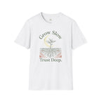 Grow Slow T-Shirt