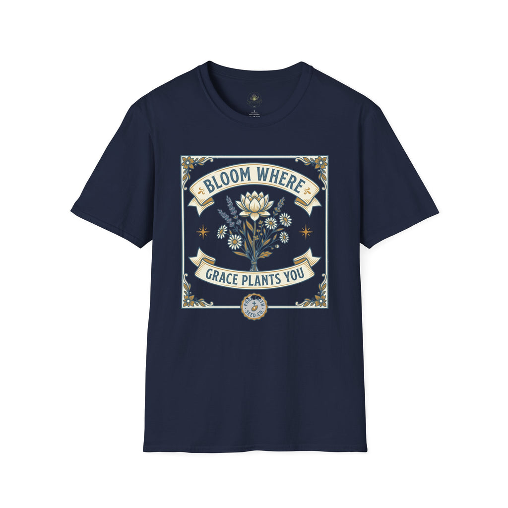 Bloom Where Grace Plants You T-Shirt