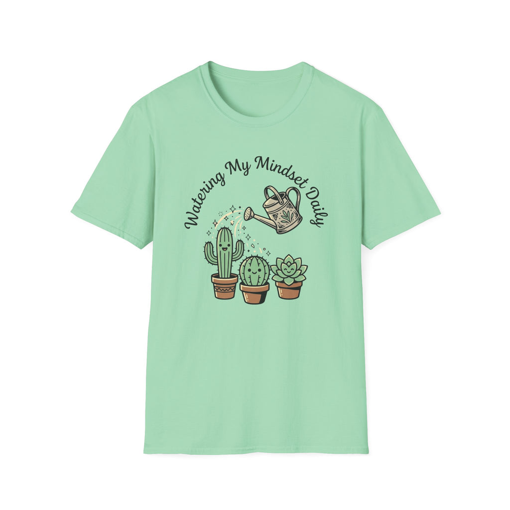 Watering My Mindset Daily T-Shirt