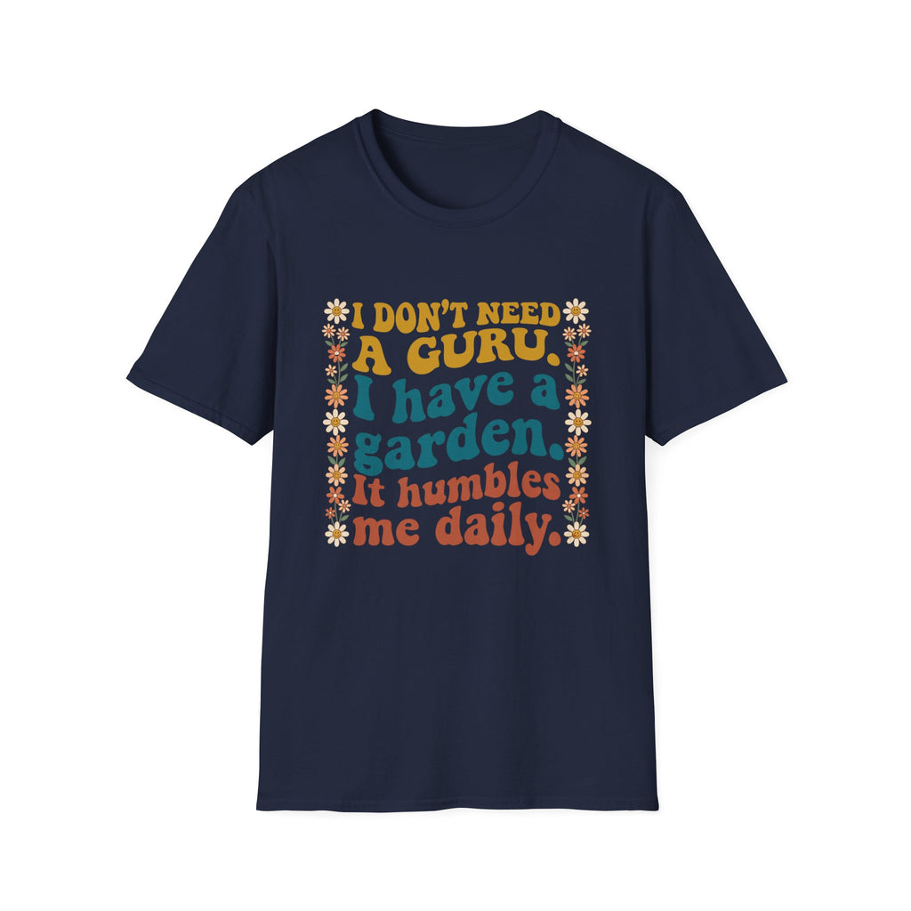 I Don't Need a Guru T-Shirt