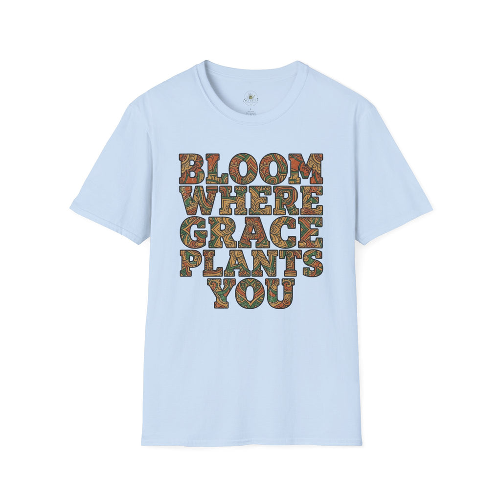 Bloom Where Grace Plants You T-Shirt