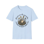 Grant Me the Serenity to Accept the Weeds T-Shirt