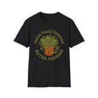 Inner Peace Through Outer Pruning T-Shirt