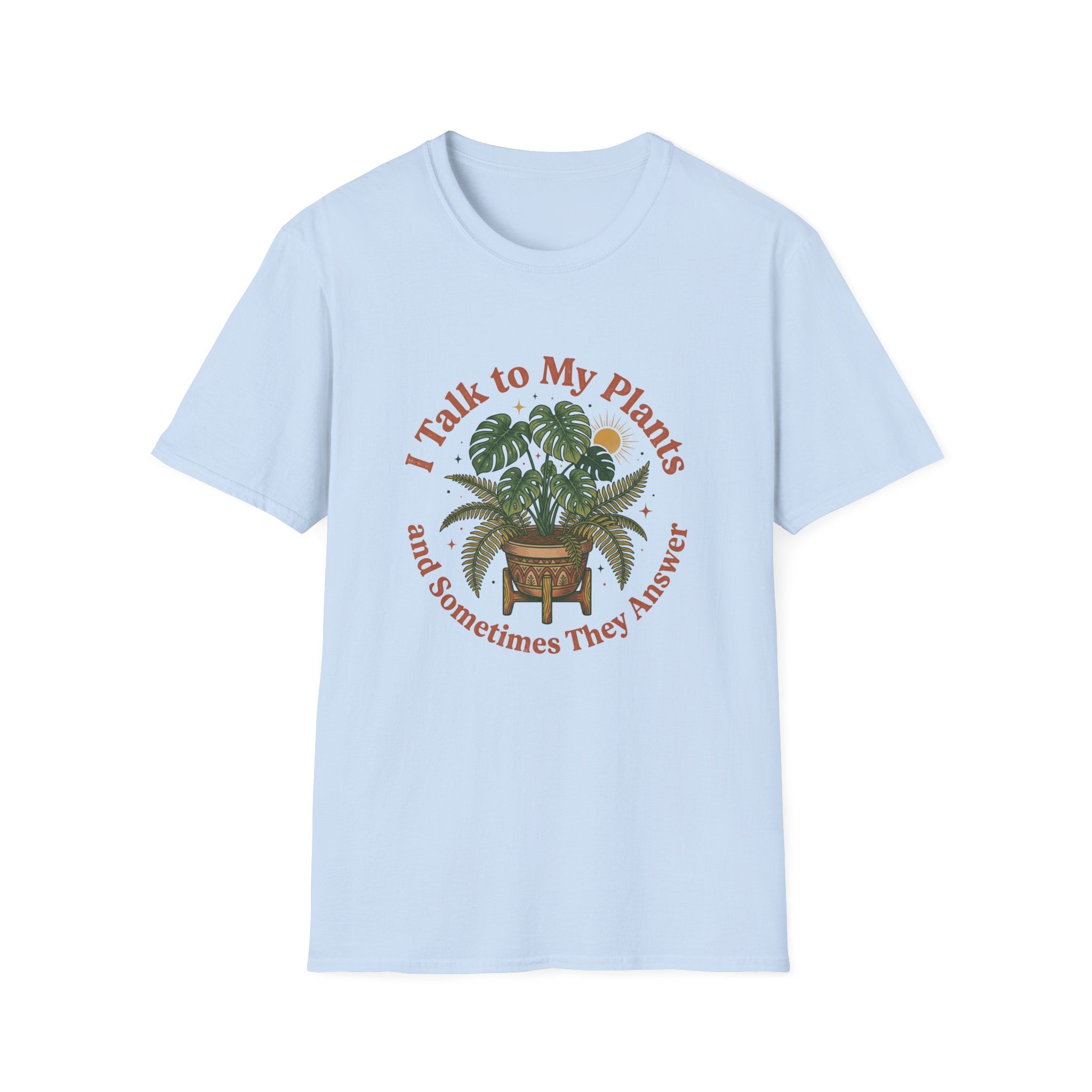 I Talk to My Plants T-Shirt