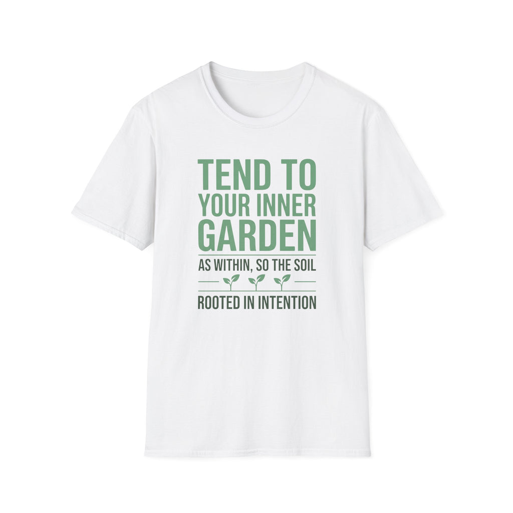 Tend Your Inner Garden T-Shirt