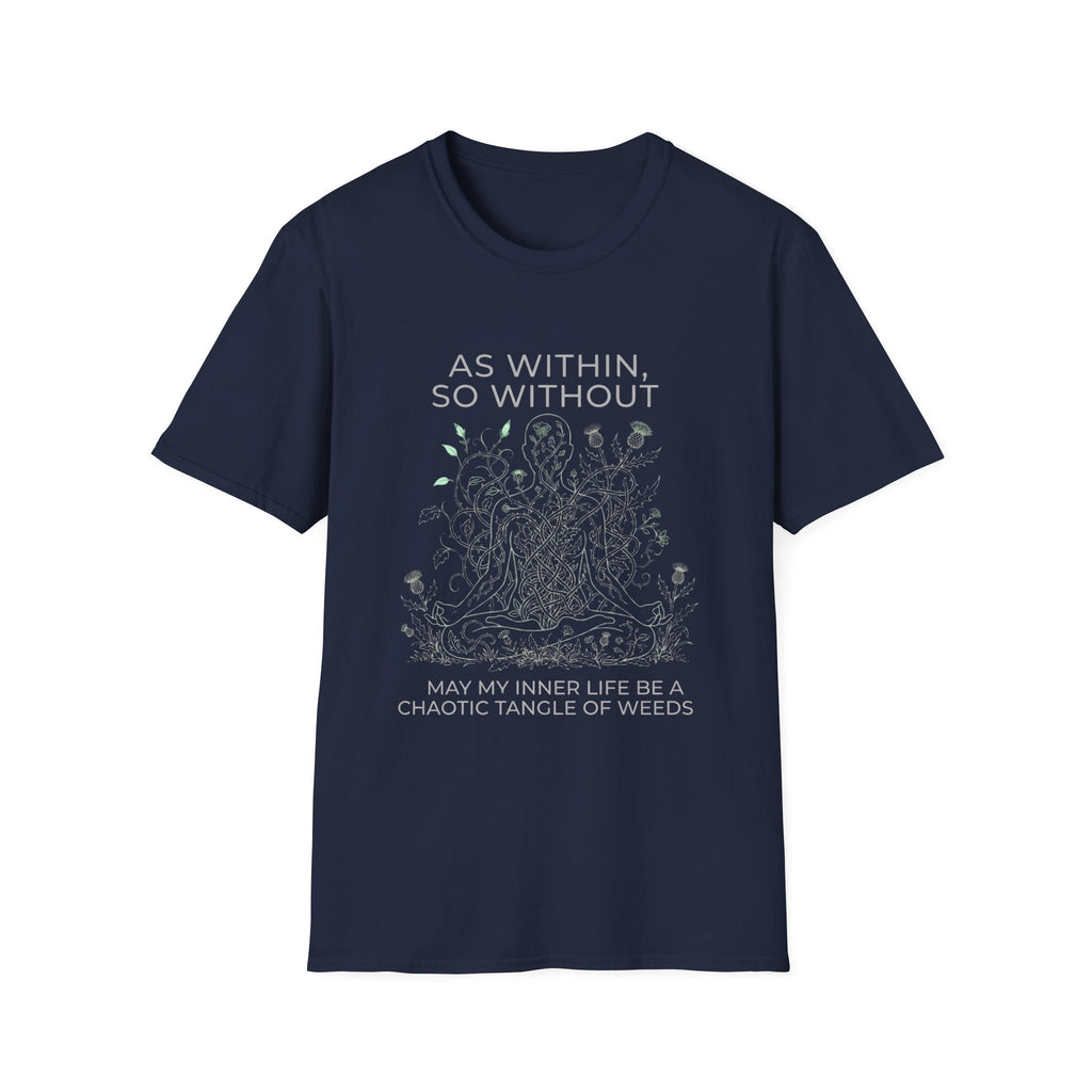 As With, So Without T-Shirt