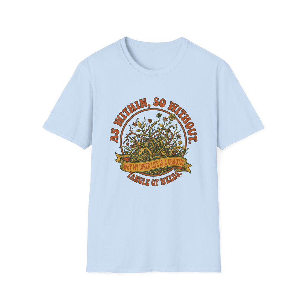 As Within, So Without T-Shirt