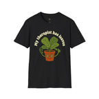 My Therapist Has Leaves T-Shirt