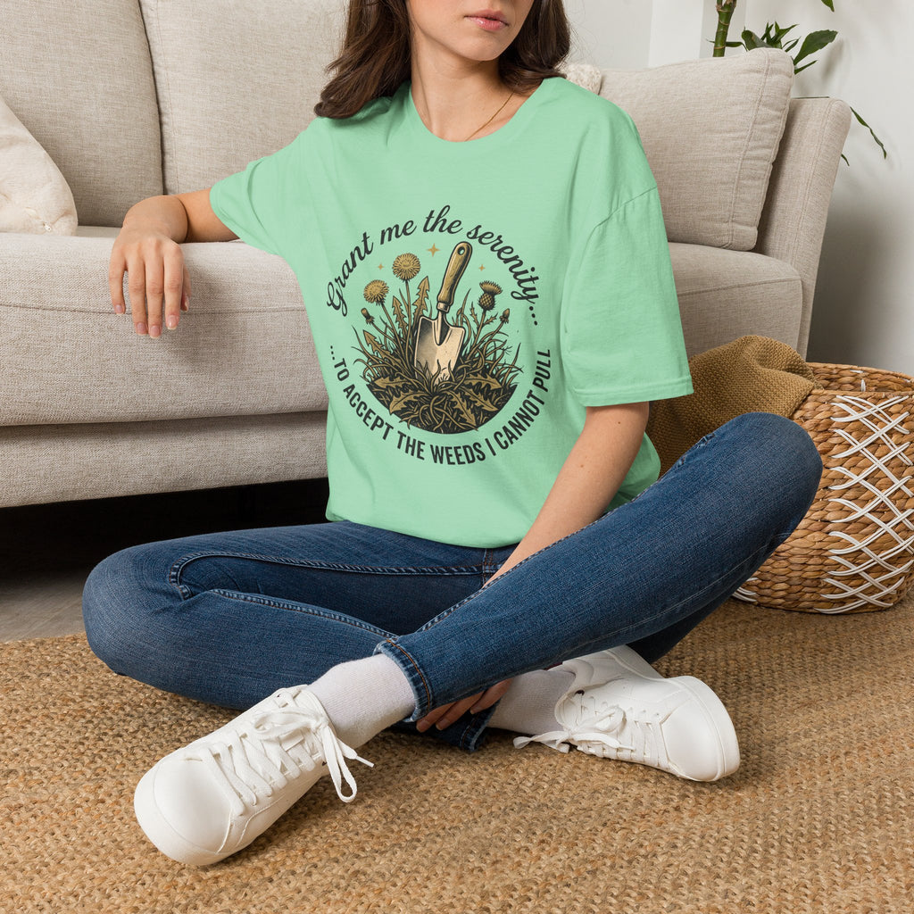 Grant Me the Serenity to Accept the Weeds T-Shirt