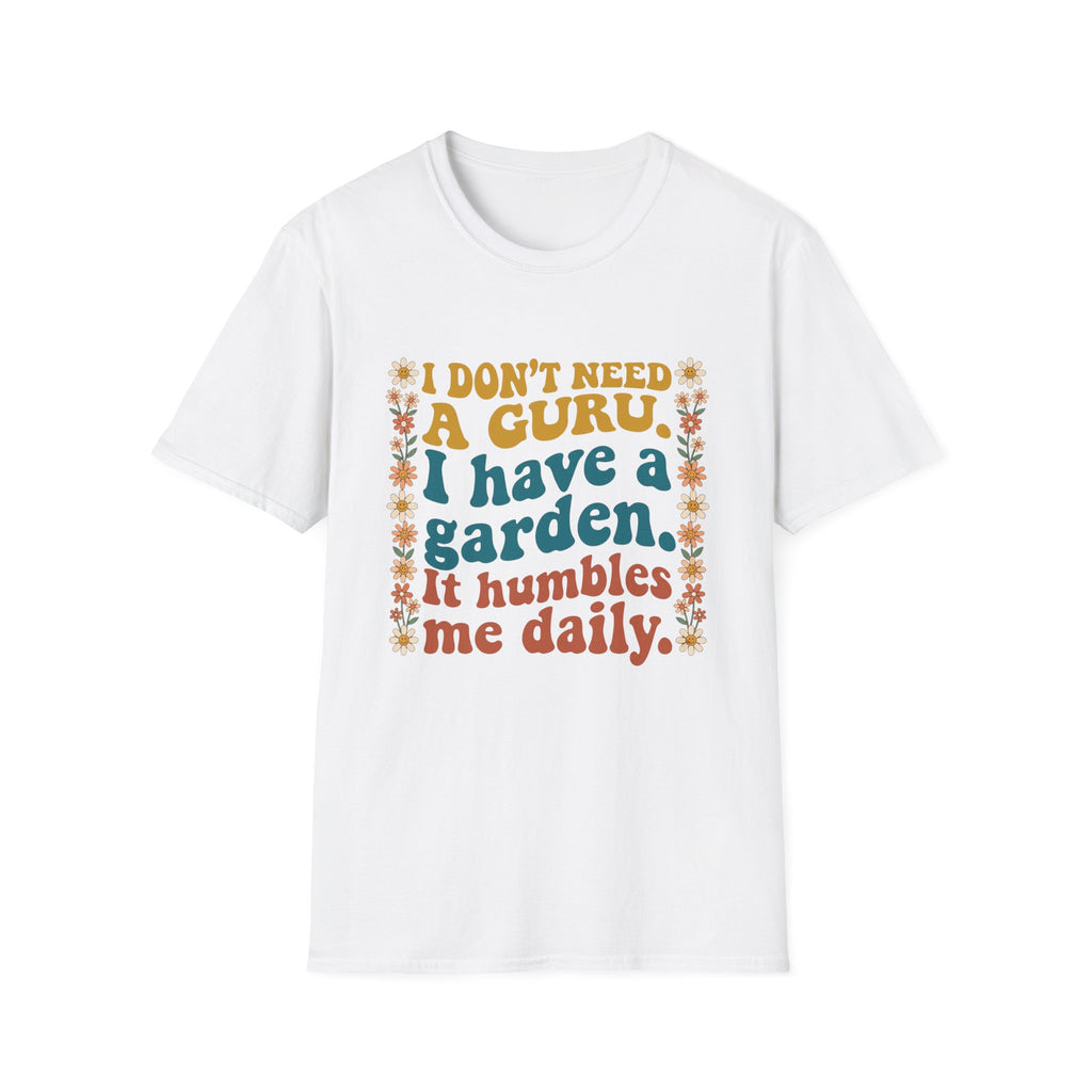 I Don't Need a Guru T-Shirt