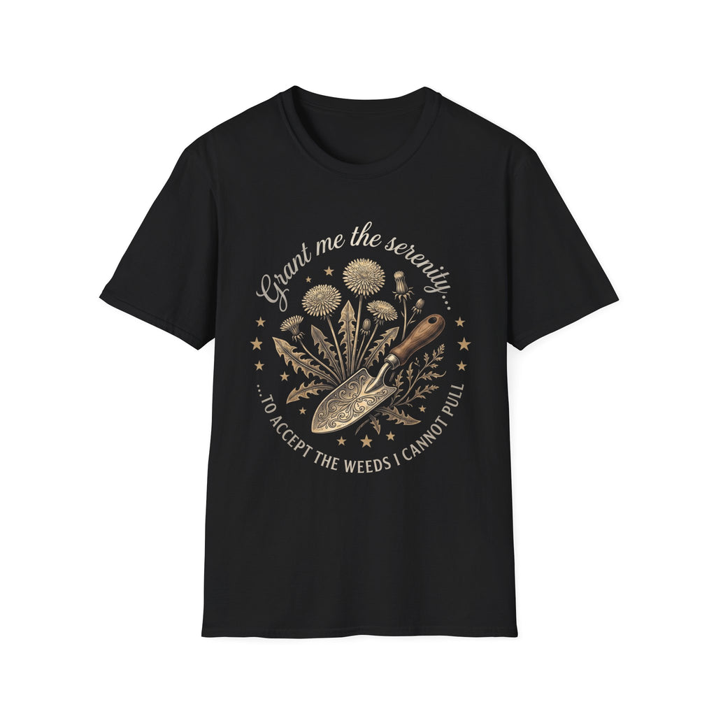Grant Me the Serenity to Accept the Weeds T-Shirt