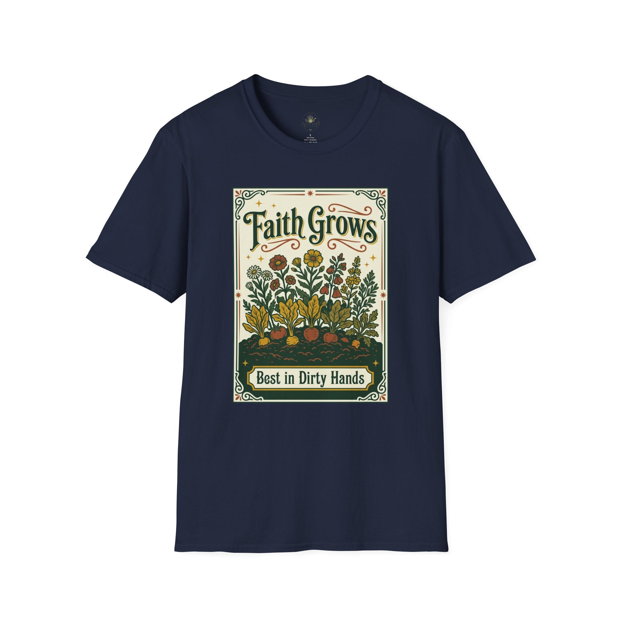 Faith Grows Best in Dirty Hands T-Shirt