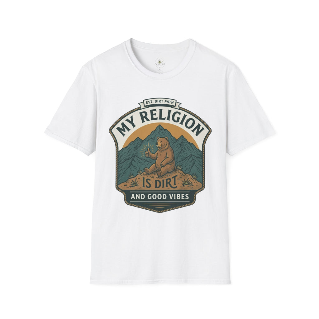 My Religion is Dirt and Good Vibes T-Shirt