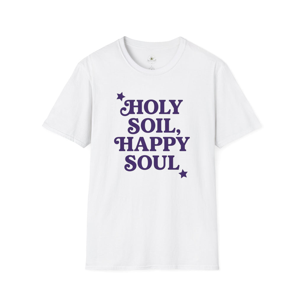 Holy Soil, Happy Soul T-Shirt