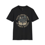Faith Grows Best in Dirty Hands T-Shirt