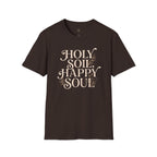 Holy Soil, Happy Soul T-Shirt