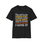 The Soil is My Therapist T-Shirt