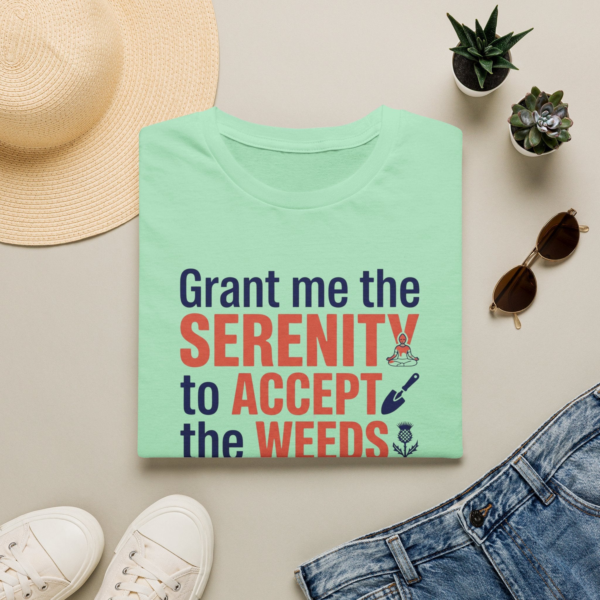 Grant Me the Serenity to Accept the Weeds T-Shirt