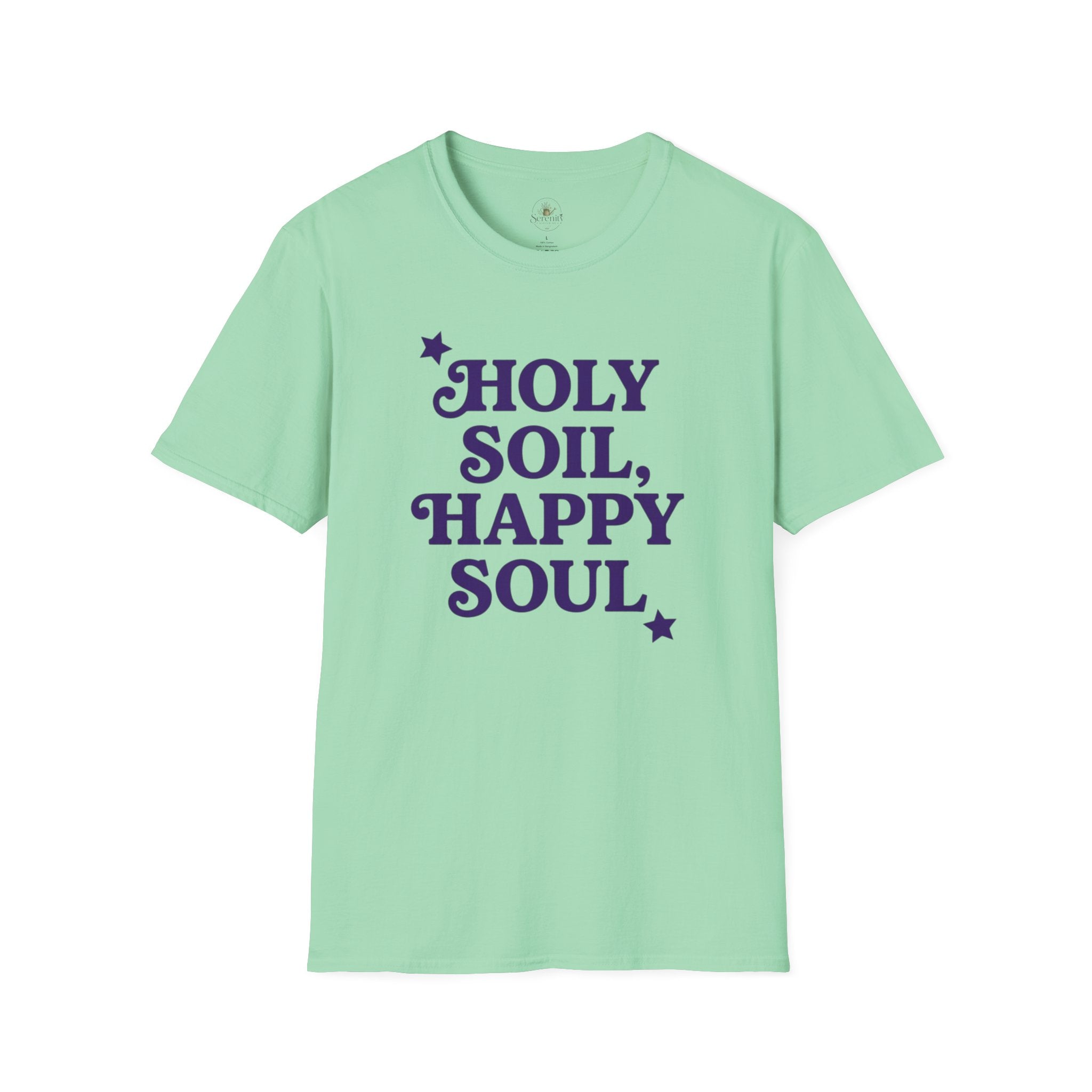 Holy Soil, Happy Soul T-Shirt